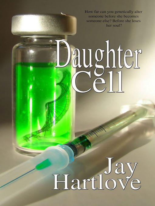 Title details for Daughter Cell by Jay Hartlove - Available
